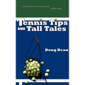 Tennis Tips and Tall Tales - Paperback