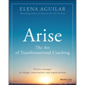 Arise: The Art of Transformational Coaching - Paperback