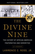The Divine Nine: The History of African American Fraternities and Sororities - Paperback