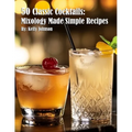 50 Classic Cocktails: Mixology Made Simple Recipes - Paperback