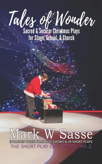 Tales of Wonder: Sacred and Secular Christmas Plays for Stage, School, or Church - Paperback