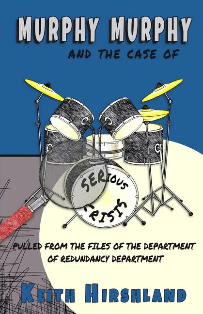 Murphy Murphy: And The Case of Serious Crisis - Paperback