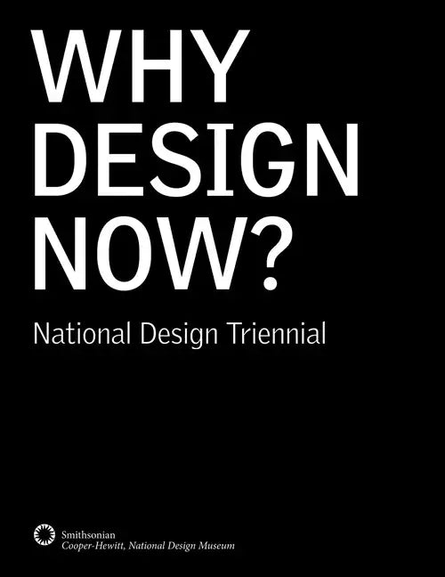Why Design Now?: National Design Triennial - Hardcover