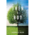 Then, A Boy - Paperback