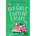 The Old Girls' Chateau Escape - Paperback