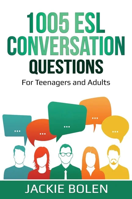 1005 ESL Conversation Questions: For Teenagers and Adults - Paperback