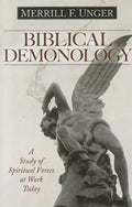 Biblical Demonology: A Study of Spiritual Forces at Work Today - Paperback