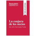 La conjura de los necios de John Kennedy Toole (Guía de lectura): Resumen y análisis completo - Paperback