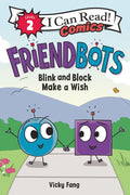 Friendbots: Blink and Block Make a Wish - Paperback