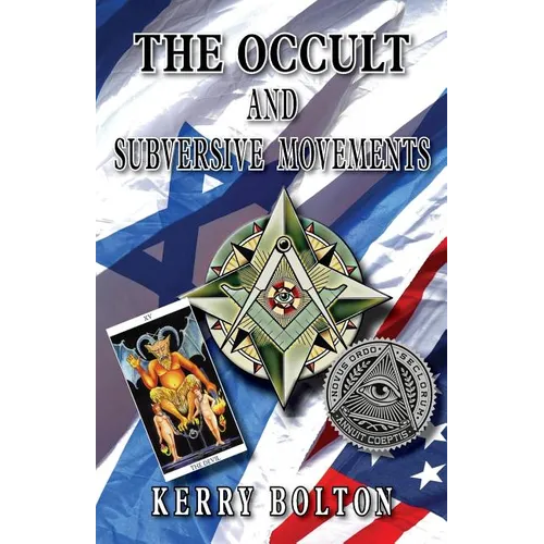 The Occult & Subversive Movements: Tradition & Counter-Tradition in the Struggle for World Power - Paperback