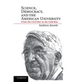 Science, Democracy, and the American University: From the Civil War to the Cold War - Paperback