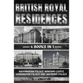 British Royal Residences: Buckingham Palace, Windsor Castle, Kensington Palace And Holyrood Palace - Paperback