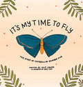 It's My Time to Fly: The Story of Caterpillar Number Five - Hardcover