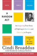 A Random ACT: An Inspiring True Story of Fighting to Survive and Choosing to Forgive - Paperback