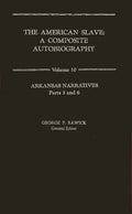 The American Slave: Arkansas Narratives Parts 5 & 6, Vol. 10 - Hardcover