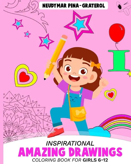 Inspirational Amazing Drawings. Coloring Book for Girls 6-12. - Paperback