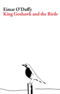 King Goshawk and the Birds - Paperback