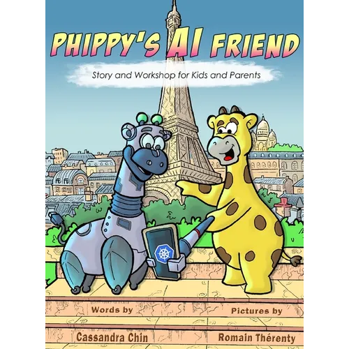 Phippy's AI Friend: Story and Workshop for Kids and Parents - Hardcover