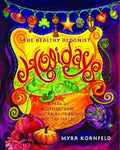 Healthy Hedonist Holidays: A Year of Multi-Cultural, Vegetarian-Friendly Holiday Feasts - Paperback