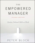 The Empowered Manager: Positive Political Skills at Work - Hardcover