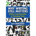 Why Writing Still Matters - Paperback