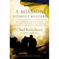A Mission Without Borders: Why a Father and Son Risked It All for the People of Ukraine - Hardcover