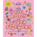 The Big Book of Queer Stickers: Includes 1,000+ Stickers! - Hardcover