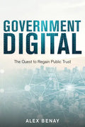 Government Digital: The Quest to Regain Public Trust - Paperback