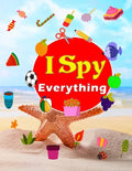 I Spy Everything: A Fun Guessing Game- Picture Riddles Activity Book For Kids Ages 6-8 - Search & Find & Counting Numbers - Paperback