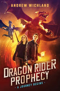The Dragon Rider Prophecy: A Journey Begins - Paperback