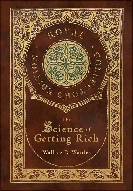 The Science of Getting Rich (Royal Collector's Edition) (Case Laminate Hardcover with Jacket) - Hardcover