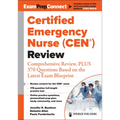 Certified Emergency Nurse (Cen(r)) Review: Comprehensive Review, Plus 370 Questions Based on the Latest Exam Blueprint - Paperback