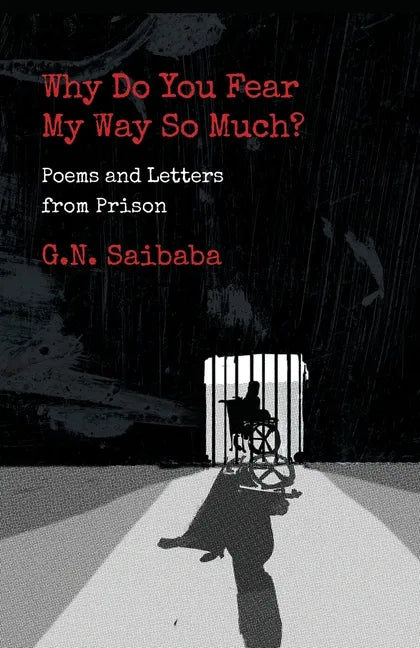 Why Do You Fear My Way So Much? Poems and Letters from Prison - Paperback