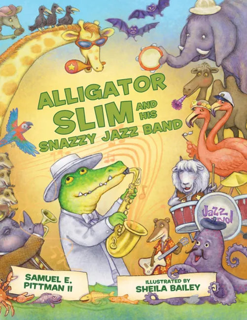 Alligator Slim and His Snazzy Jazz Band - Hardcover