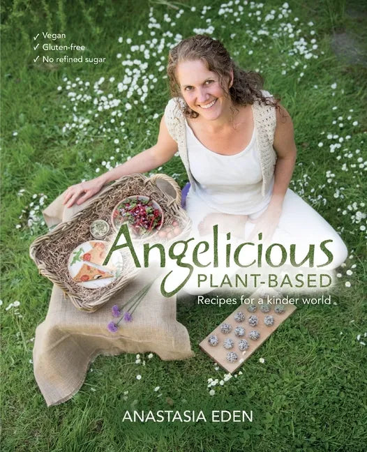 Angelicious Plant-based: Recipes for a kinder world - Paperback