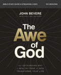 The Awe of God Bible Study Guide Plus Streaming Video: The Astounding Way a Healthy Fear of God Transforms Your Life - Paperback