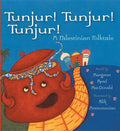 Tunjur! Tunjur! Tunjur!: A Palestinian Folktale - Paperback