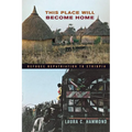 This Place Will Become Home: Refugee Repatriation to Ethiopia - Paperback