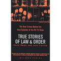 True Stories of Law & Order: The Real Crimes Behind the Best Episodes of the Hit TV Show - Paperback