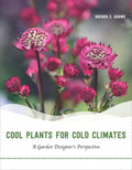 Cool Plants for Cold Climates: A Garden Designer's Perspective - Paperback