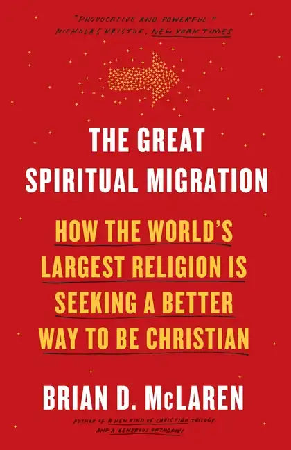 The Great Spiritual Migration: How the World's Largest Religion Is Seeking a Better Way to Be Christian - Paperback