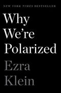Why We're Polarized - Hardcover
