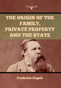 The Origin of the Family, Private Property and the State - Hardcover