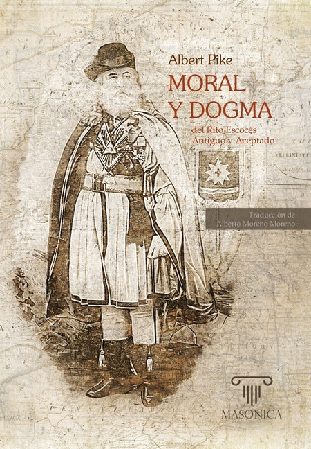 Moral y Dogma del Rito Escocés Antiguo y Aceptado: Obra completa (Grados 1 - 32) - Hardcover