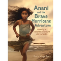 Anani and the Brave Hurricane Adventure Anani y la valiente aventura del hurac疣 - Hardcover