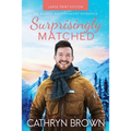 Surprisingly Matched: Large Print - Paperback