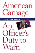 American Carnage: An Officer's Duty to Warn - Paperback