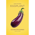 Eggplant: Golden or Scorned - Paperback