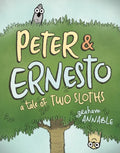 Peter & Ernesto: A Tale of Two Sloths - Hardcover