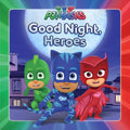 Good Night, Heroes - Hardcover